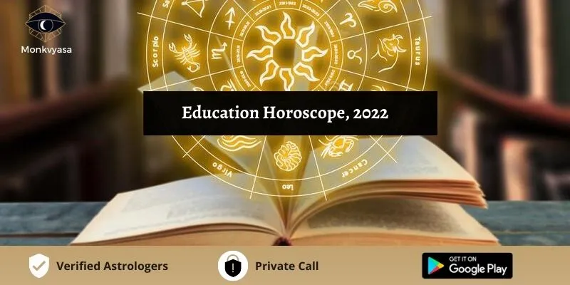 https://www.monkvyasa.com/public/assets/monk-vyasa/img/Education Horoscope, 2022
webp